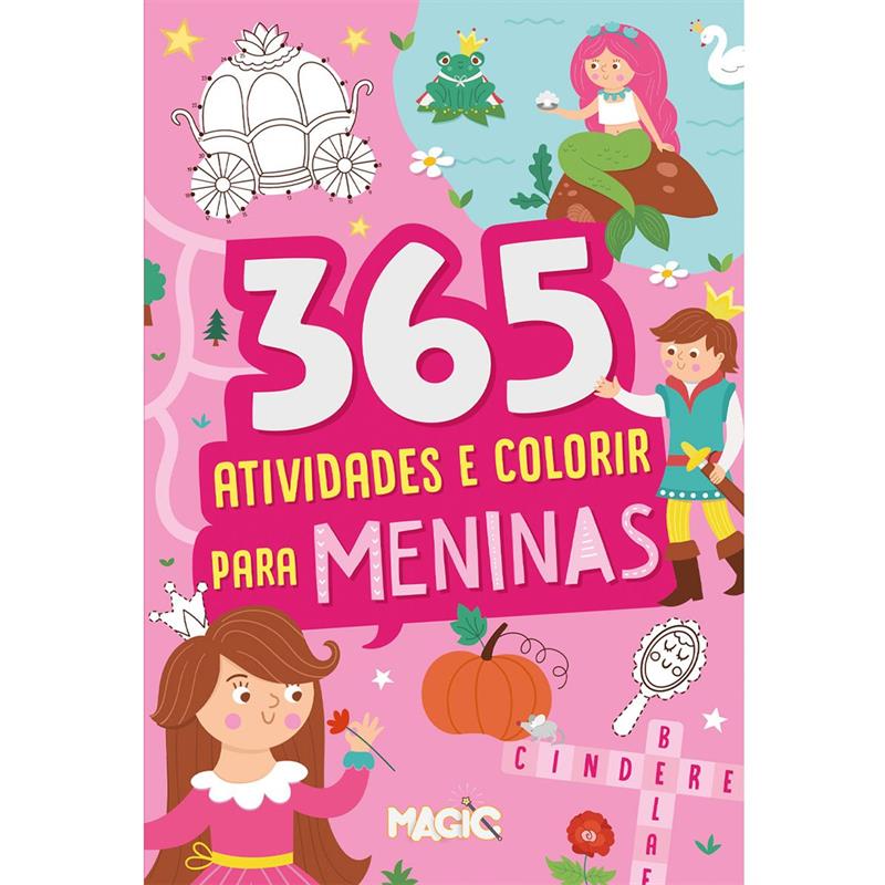 LIVRO INFANTIL COLORIR 365 ATIVIDADES PARA MENINAS - MAGIC KIDS UNIDADE